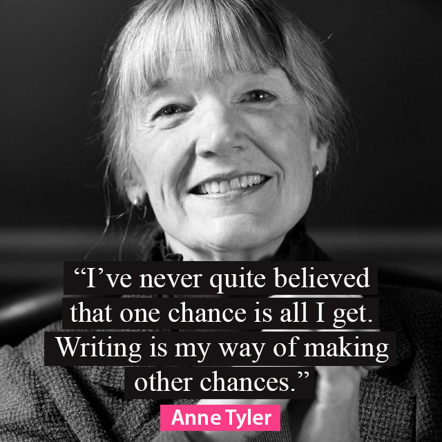 I've never quite believed that one chance is all I get. Writing is my way of making other chances. - Anne Tyler