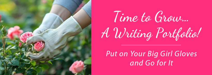 Time to Grow … A Writing Portfolio!