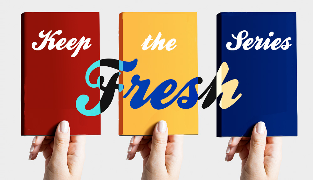 Keep the Series Fresh