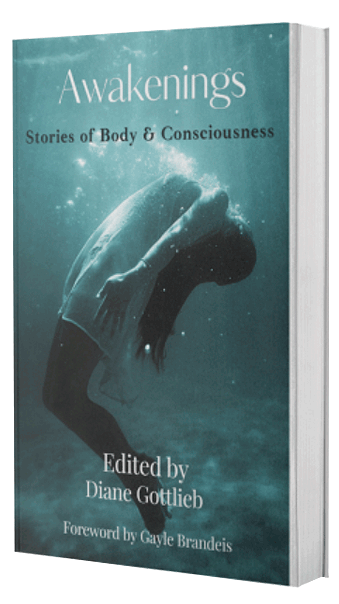Awakenings: Stories of Bodies & Consciousness