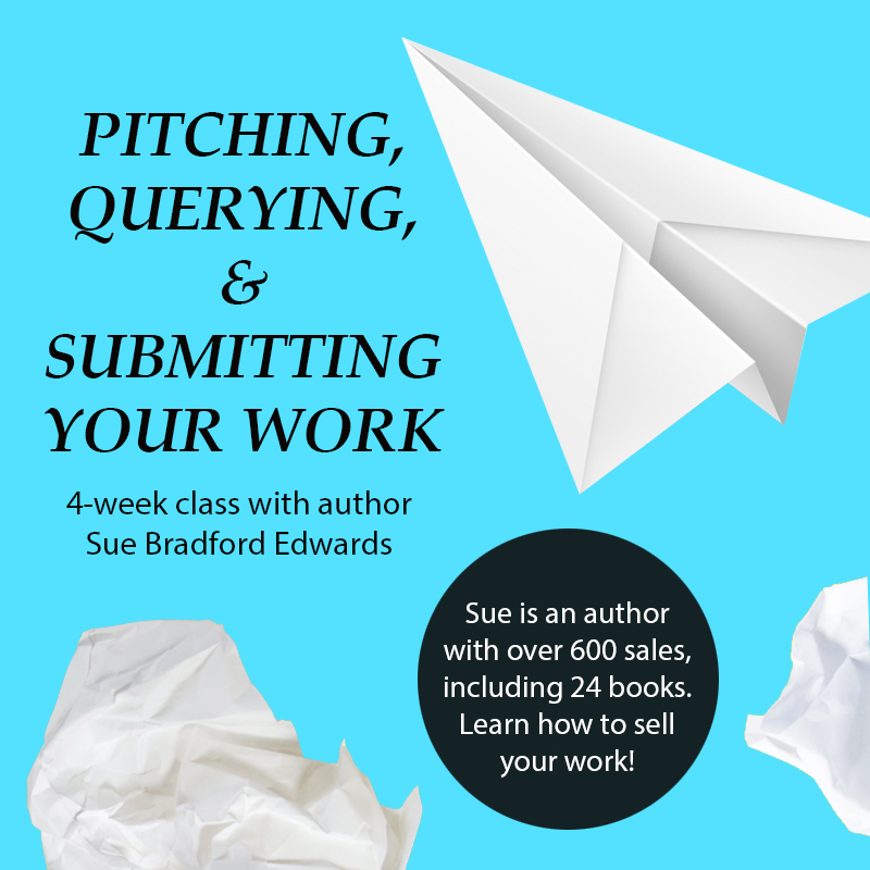 Pitching, Querying, and Submitting Your Work