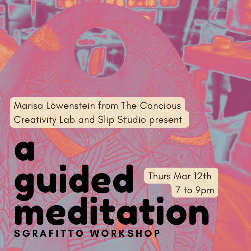 A Guided Meditation – Sgrafitto Workshop at Slip Studio near Scarsdale NY