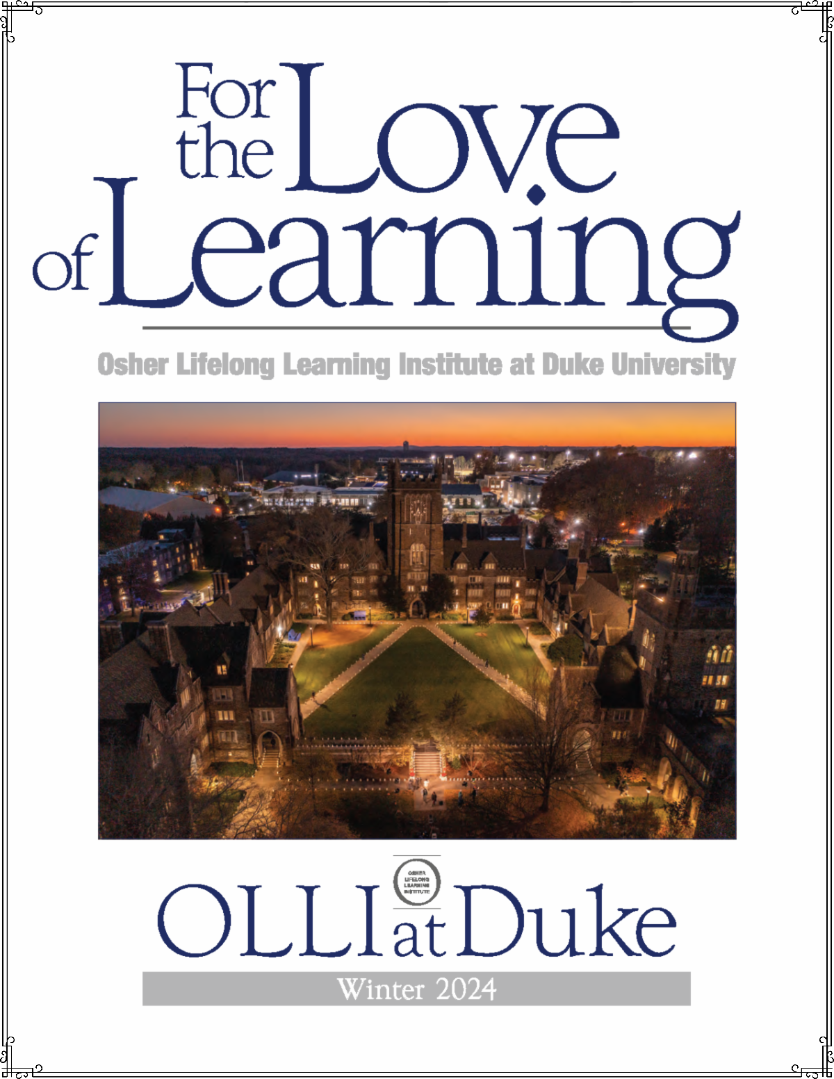 OLLI at Duke Newsletter Winter 2024 Catalog is Available Now!