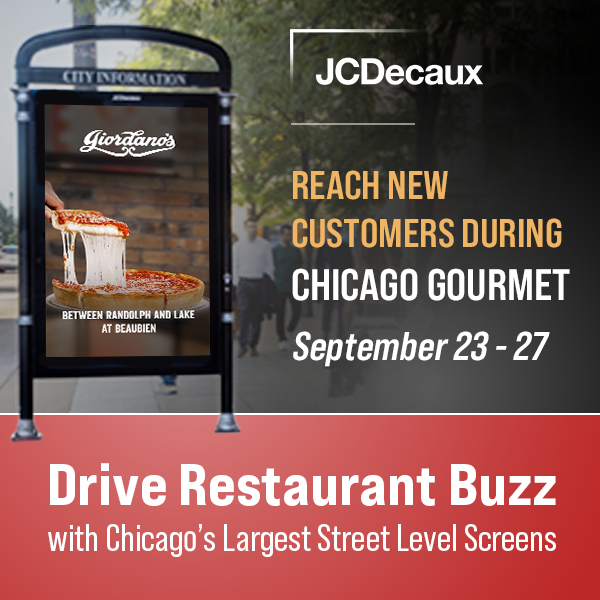 JCDecaux ad promoting Chicago Gourmet, September 23â27. A Giordanoâs street-level digital display shows deep-dish cheese pizza. Headline: Drive Restaurant Buzz with Chicagoâs Largest Street Level Screens.