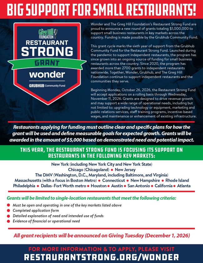Restaurant Strong Fund offers $5,000 grants to eligible independent, single-location restaurants in select markets. Applications open October 26 through November 11, 2026. Visit restaurantstrong.org/wonder.