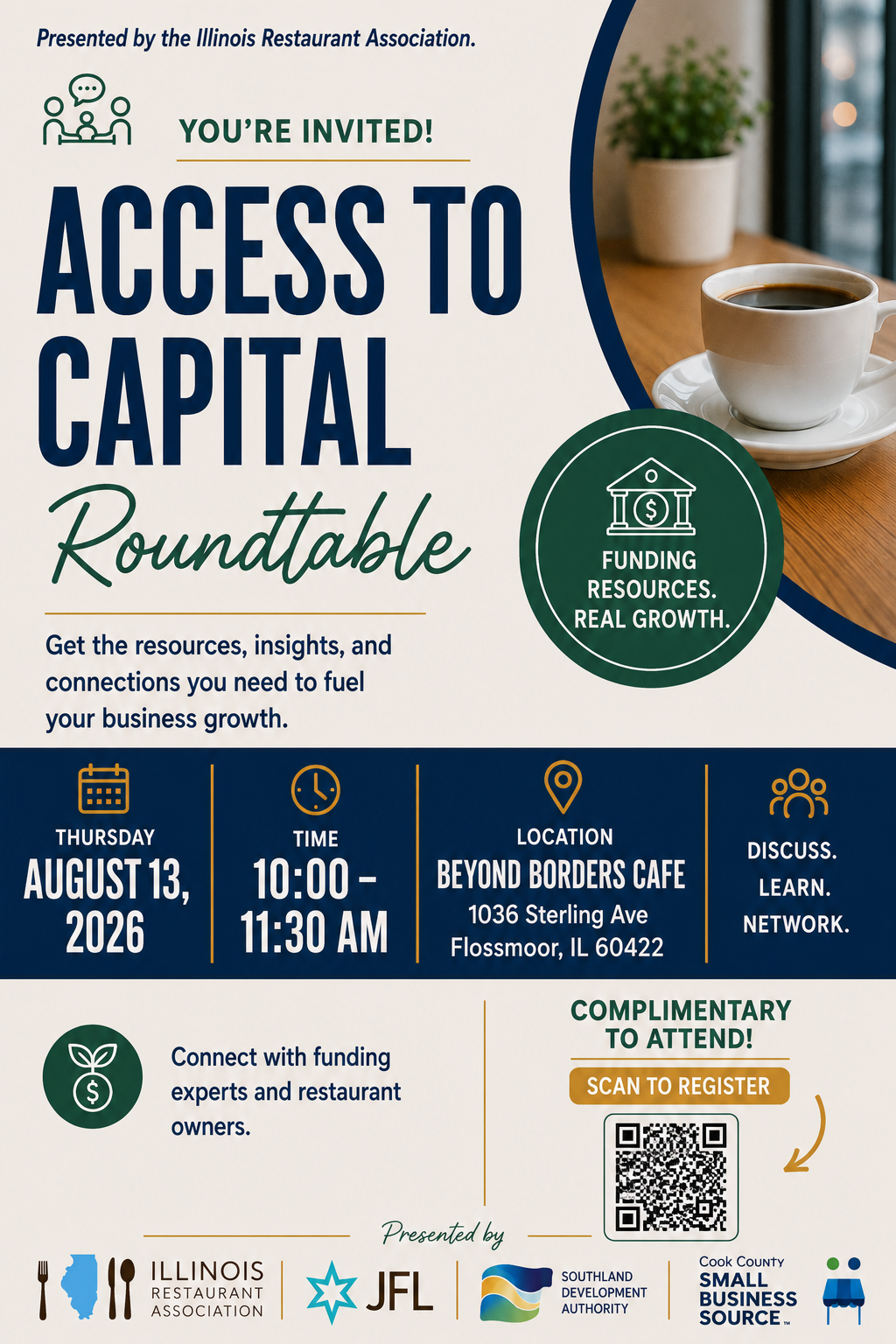 Illinois Restaurant Association Access to Capital Roundtable, August 13, 2026, 10:00â11:30 AM at Beyond Borders Cafe, 1036 Sterling Ave, Flossmoor. Free event with funding experts; scan the QR code to register.