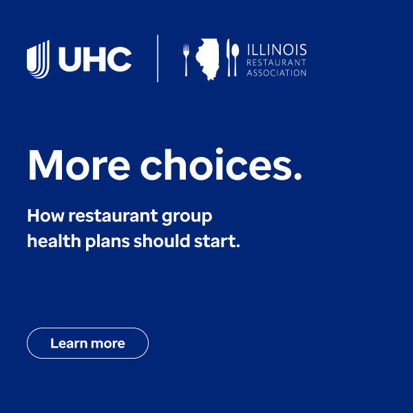 UHC and Illinois Restaurant Association logos above text reading More choices. How restaurant group health plans should start. Learn more.