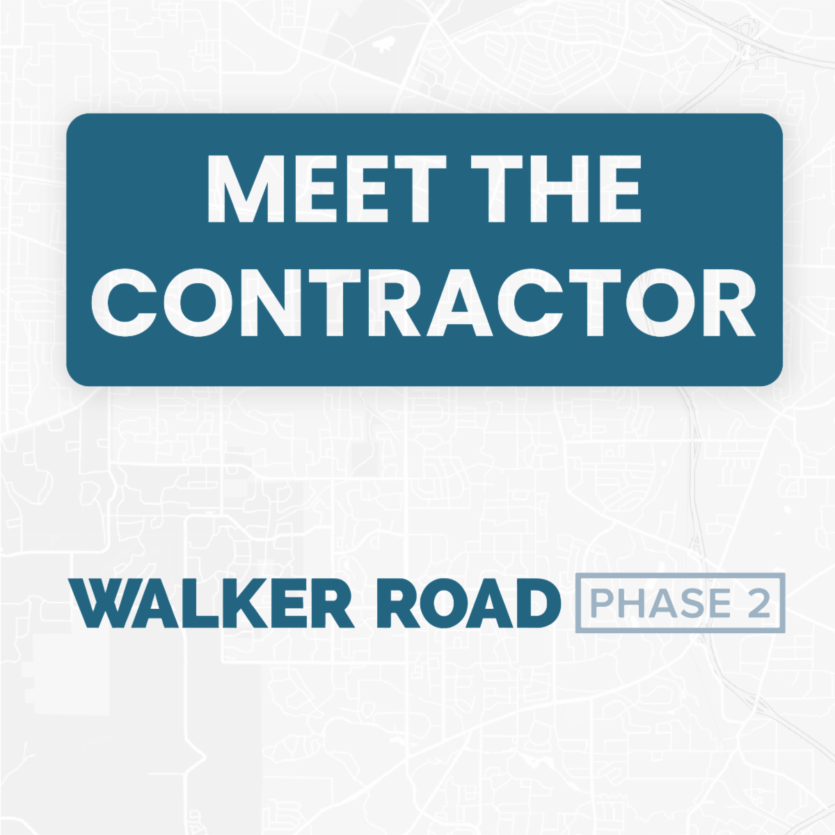 Walker Road Phase 2 meet the contractor