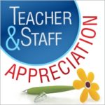 TEACHER AND STAFF APPRECIATION