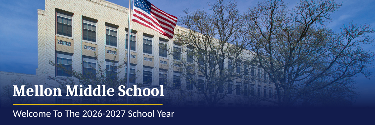 Front of Mellon Middle School - image says Mellon Middle School - Welcome to the 2026-2027 School Year