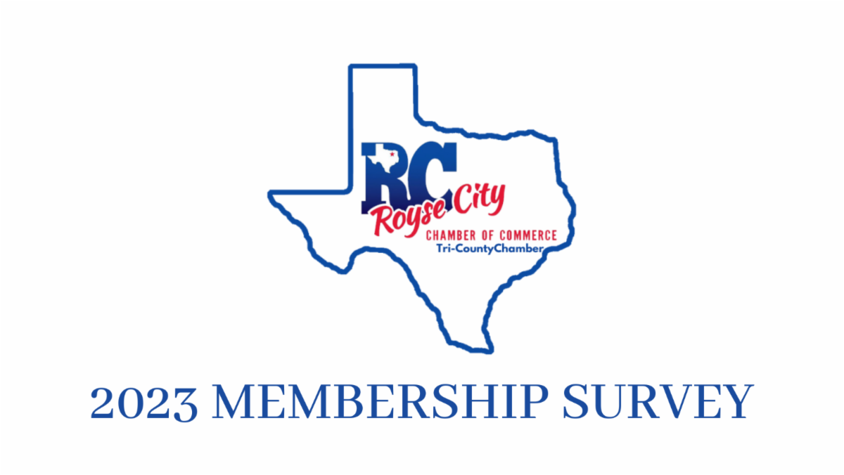 Royse City TriCounty Chamber 2023 Membership Survey