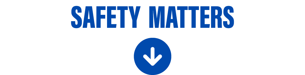 Blue text that says "Safety matters" with arrow pointing down