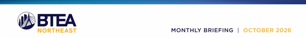BTEA Northeast Monthly Briefing - October 2026