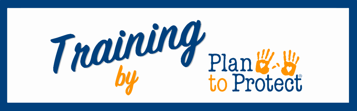 Training by Plan to Protect®