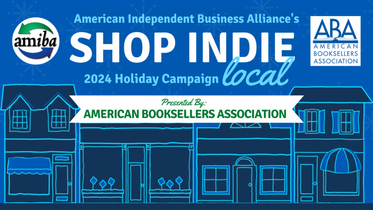 American Independent Business Alliance's Shop Indie 2024 Holiday Campaign local. Presented by American Booksellers Association.