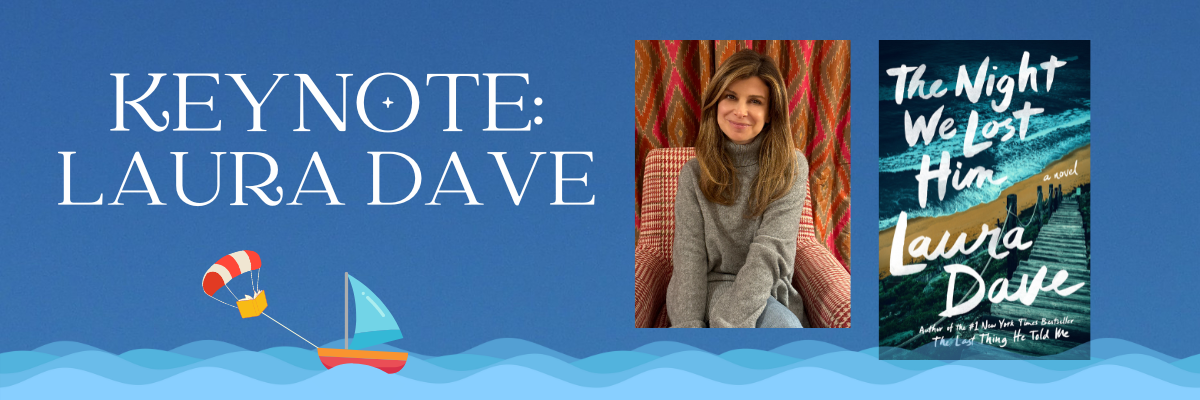 Keynote: Laura Dave with her new book The Night We Lost Him