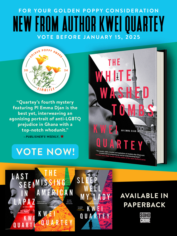 For Your Golden Poppy Award Consideration in Mystery - The White Washed Tombs by Kwei Quartey