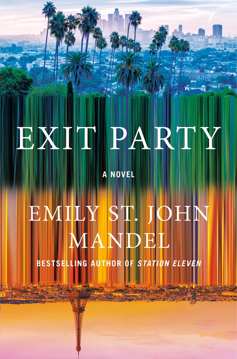 Exit Party:  A Novel by Emily St. John Mandel