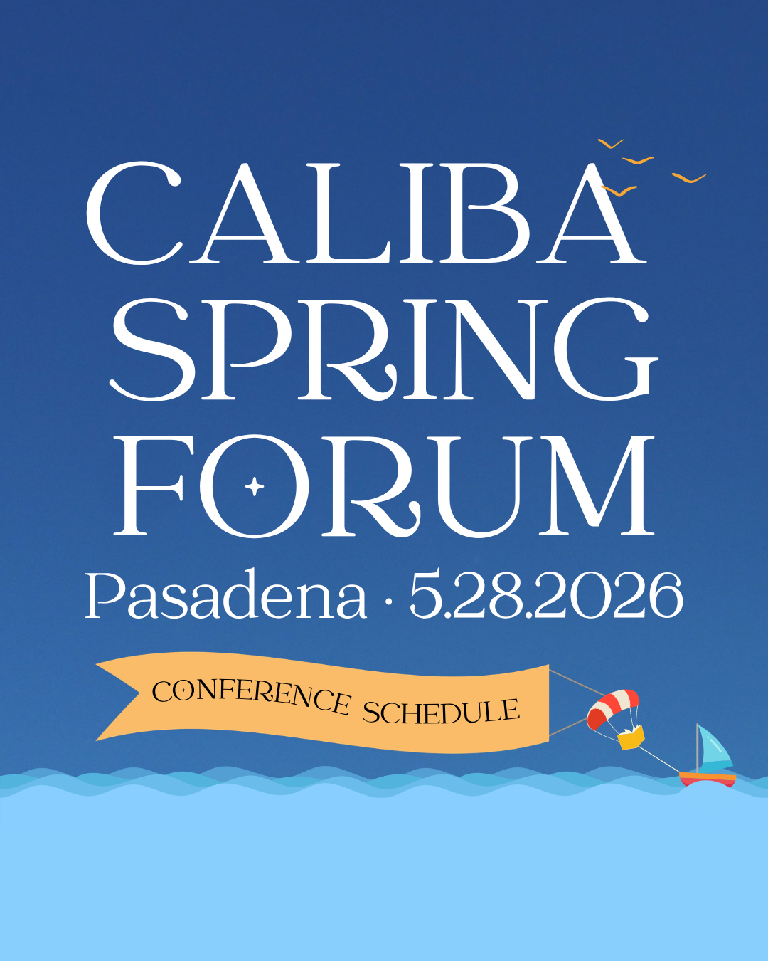 CALIBA Spring Forum: Pasadena, 5.28.2026 - Conference Schedule