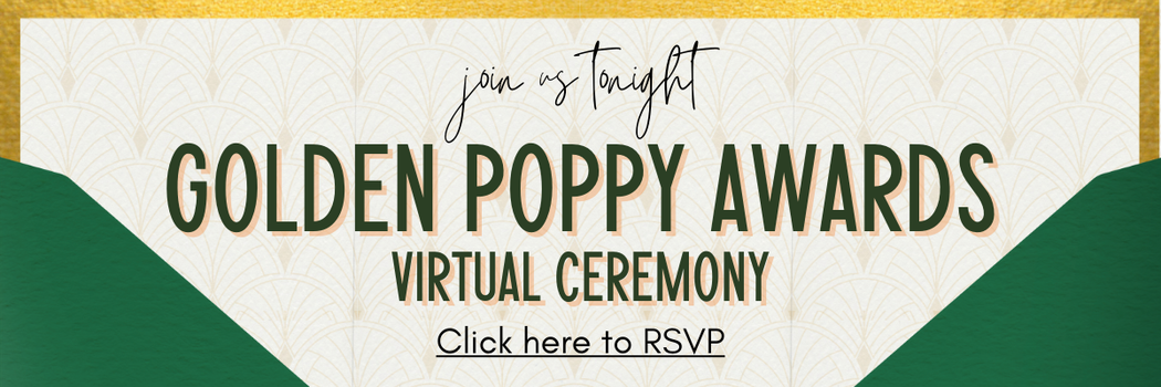 Join us tonight - Golden Poppy Awards Virtual Ceremony