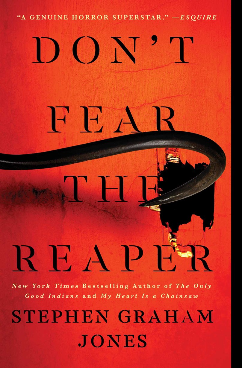 Don&rsquo;t Fear the Reaper Stephen Graham Jones 9781982186609