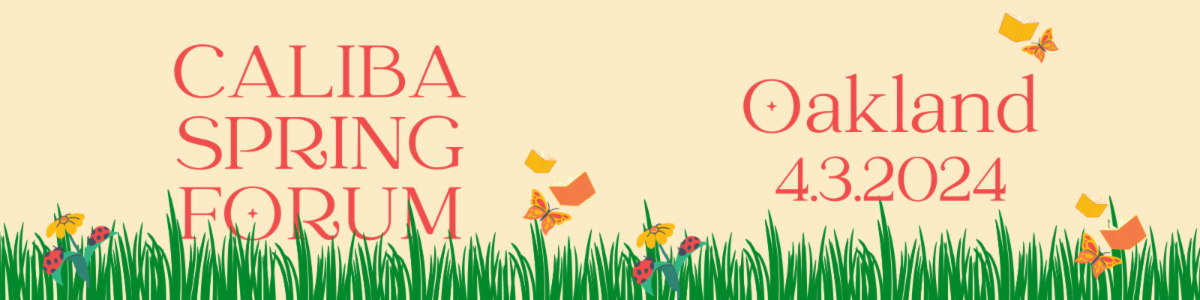 CALIBA Spring Forum. Oakland 4.3.2024