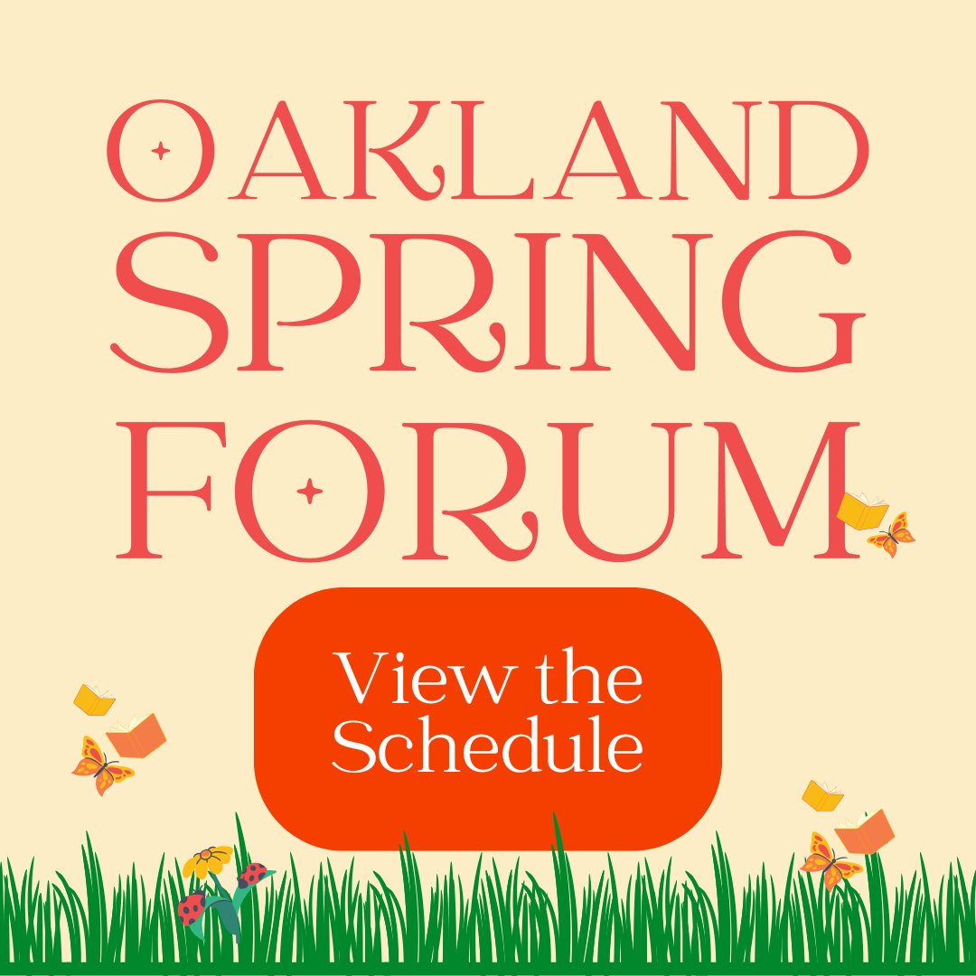 Oakland Spring Forum - View the Schedule