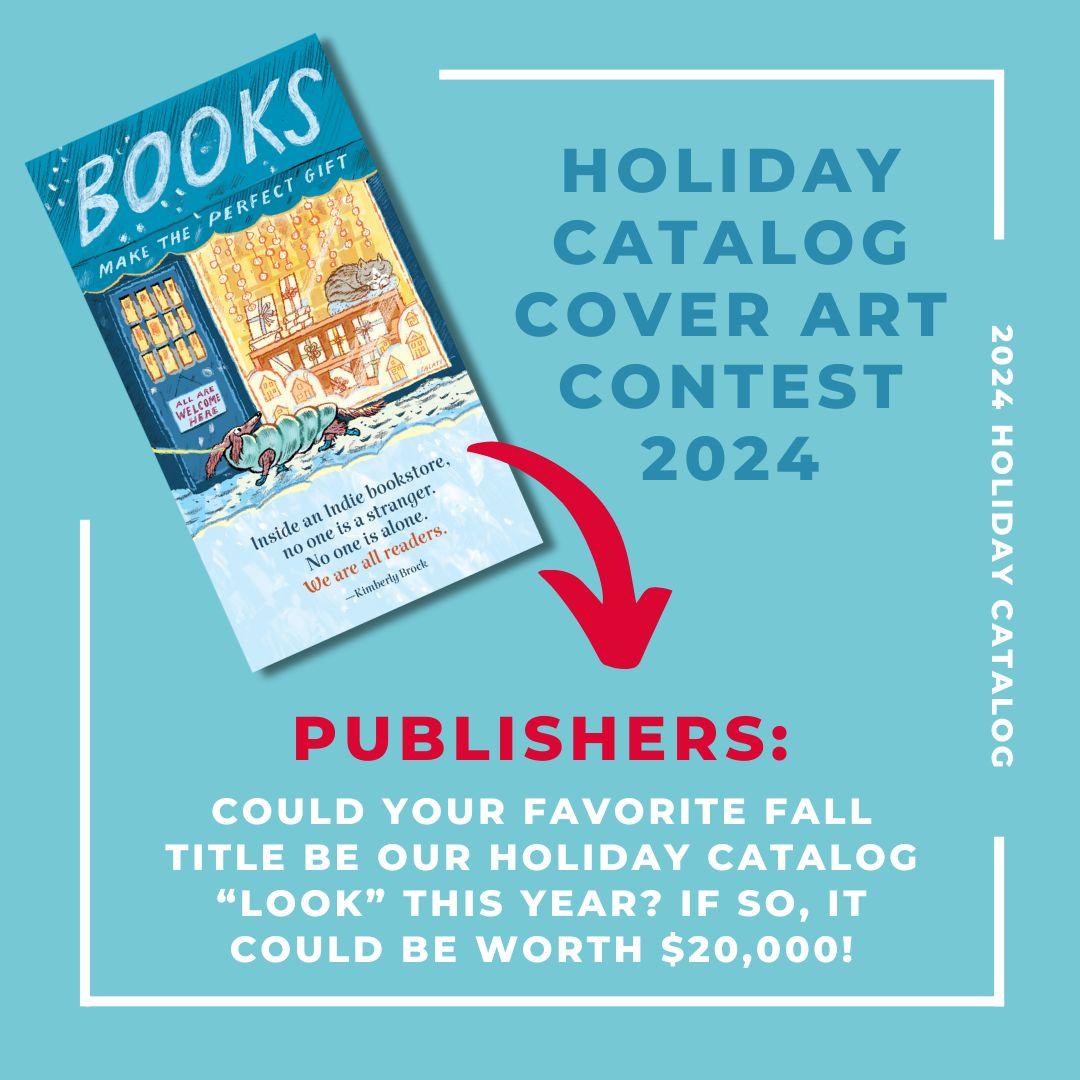 Holiday Catalog cover art contest 2024. Publishers: Could your favorite Fall title be our Holiday Catalog "look" this year? If so, it could be worth $20,000!