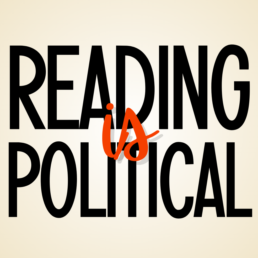 Reading is Political - Political Advocacy Committee