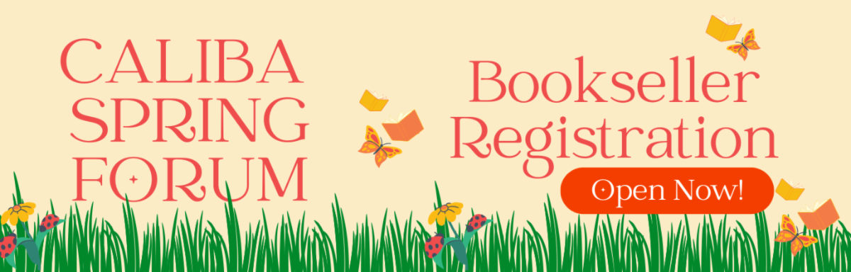 CALIBA Spring Forum Bookseller Registration Open Now