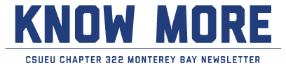 Know More CSUEU Chapter 322 Monterey Bay Newsletter