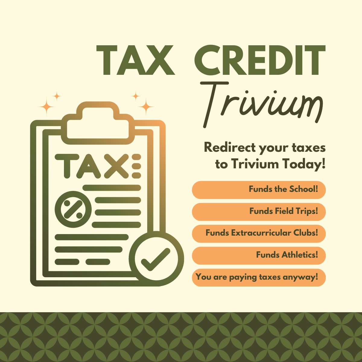 Tax Credits fund the school, field trips, clubs, athletics and more. 