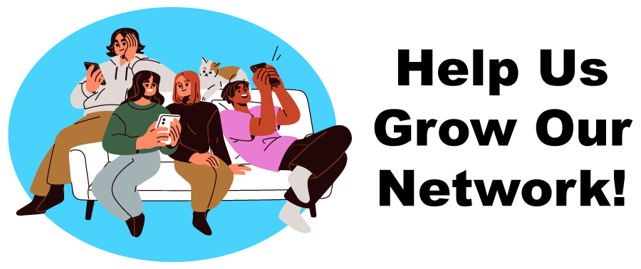 Help Us Grow Our Network