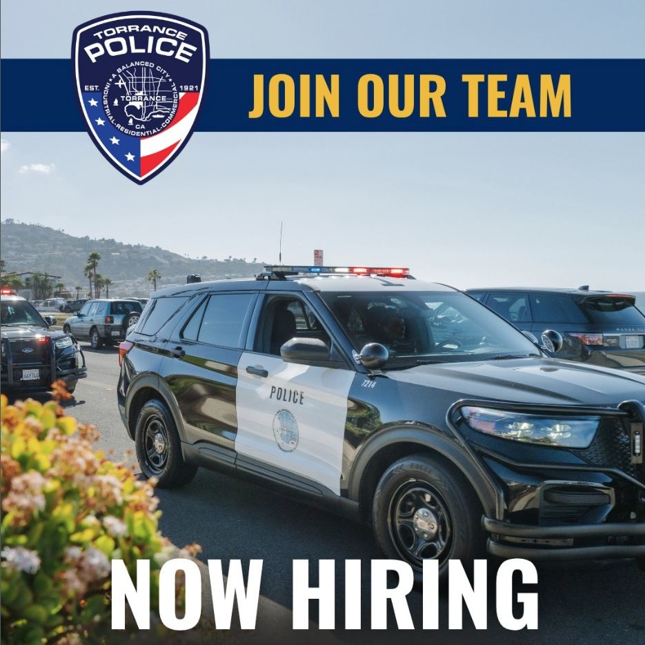 Torrance Police Vehicle with Now Hiring Text in the foreground