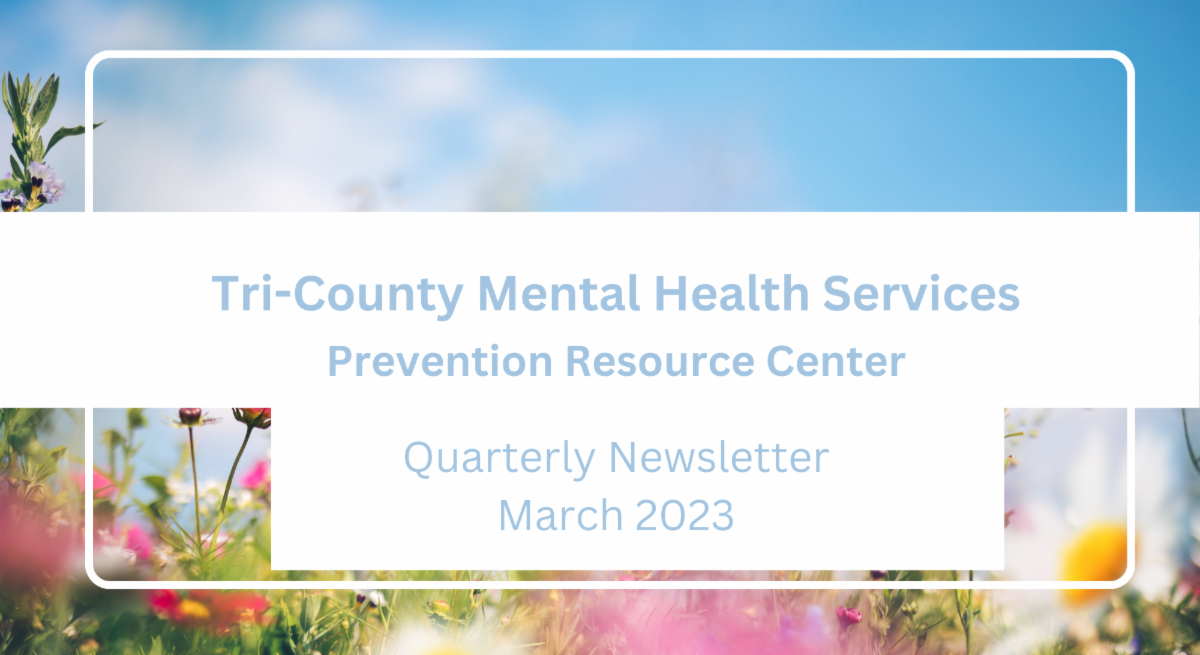 TCMHS Prevention Resource Center Quarterly Newsletter
