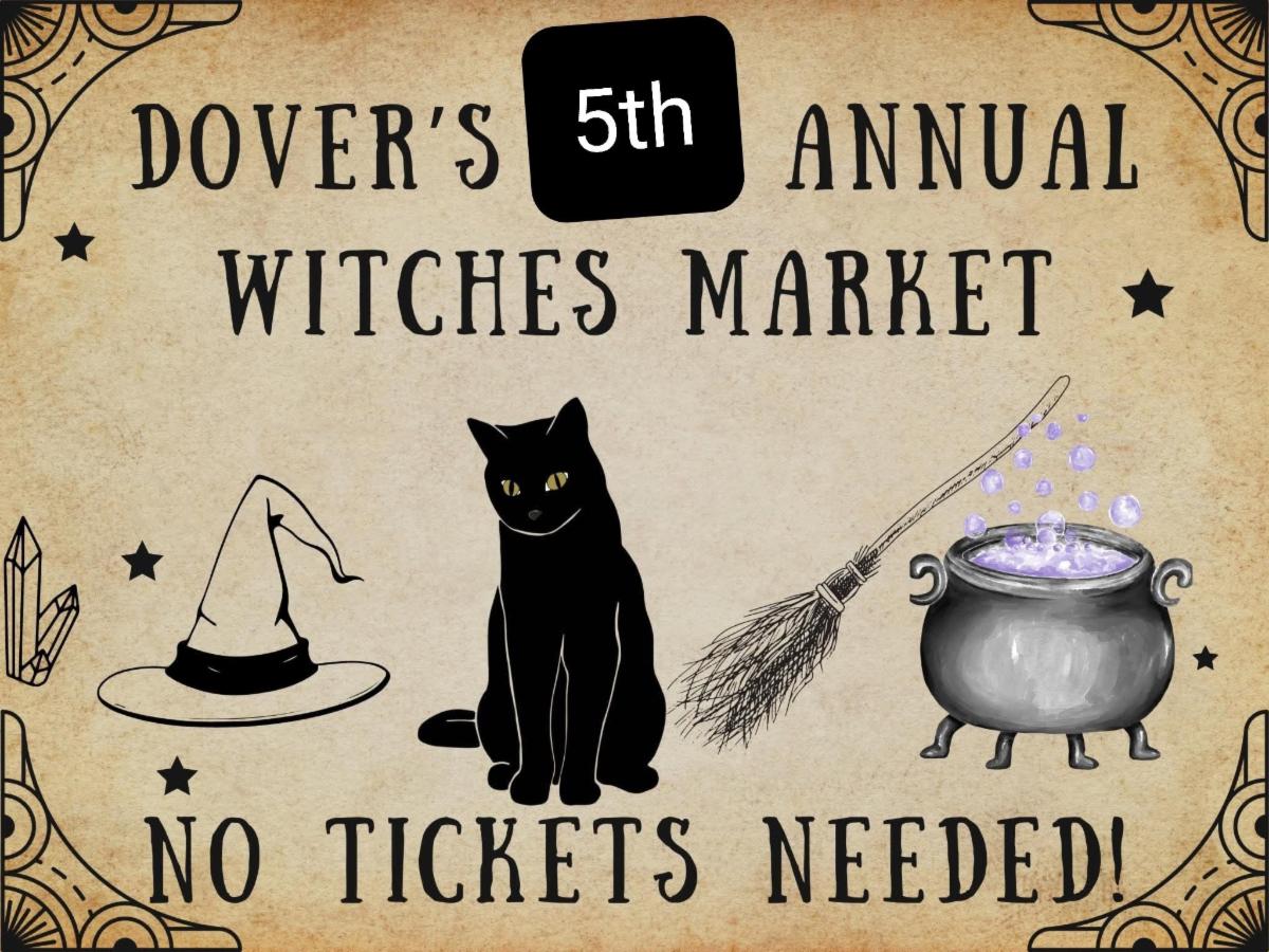 A witch hat, black cat, broom and a cauldron or in between the event copy of Dover's 5th Annual Witches Market. No Tickets Needed! 