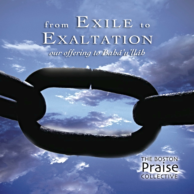 From Exile to Exaltation - Boston Praise Collective