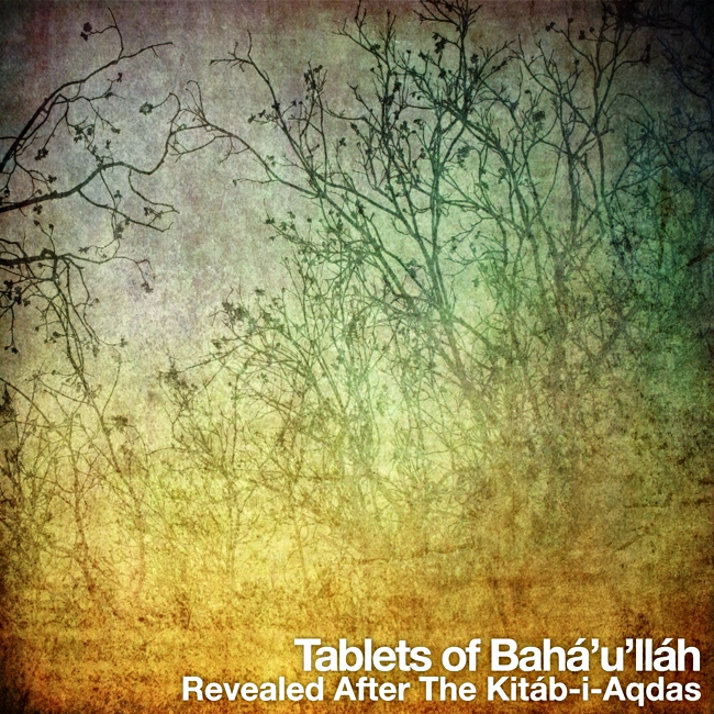 Tablets of Baha_u_llah Revealed after the Kitab-i-Aqdas