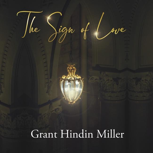 The Sign of Love - Grant Hindin Miller