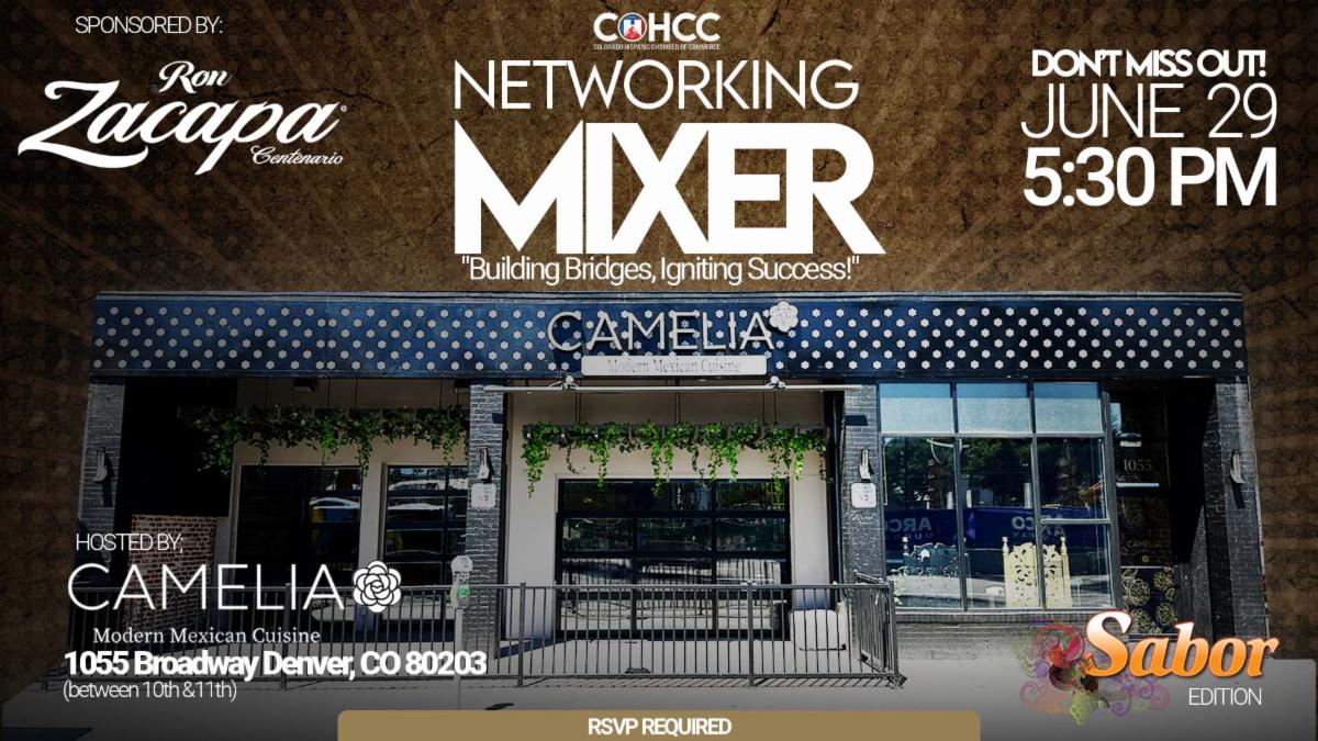 Coming Up Soon! COHCC NETWORKING MIXER CAMELIA Modern Mexican Cuisine