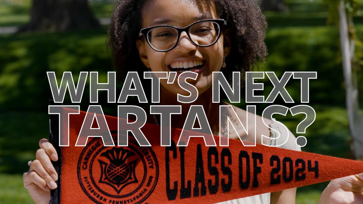 A laughing student holds a felt "Class of 2024" flag. "What's Next Tartans"? is printed over the image.