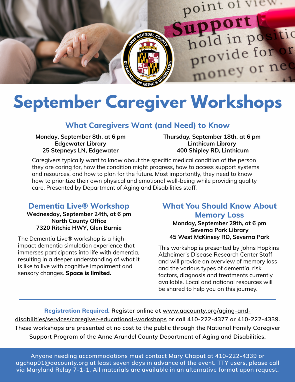 The department of aging and disabilities will be hosting four caregivers workshops in september for people who are caregivers to older adults or people with disabilities. Click here or call 4102224377 to learn more or register.