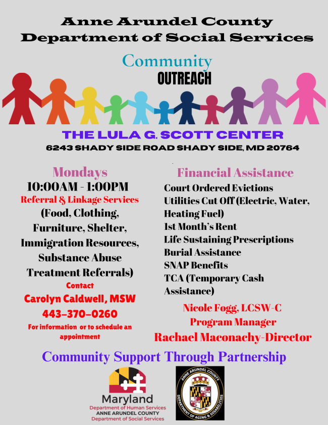 Anne Arundel County Social services offers onsite services to assist individulals in achieving or maintaining economic self-support and self-sufficiency at the Lula G. Scott Center in Shady Side, MD. For more information, call 443-462-9711. 