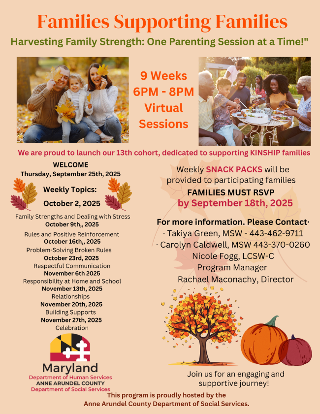The department of human services is hosting their 13th cohort of families supporting families a group dedicated to supporting kinship families. Rsvp at 4434629711 by september 18th. sessions begin september 25th.