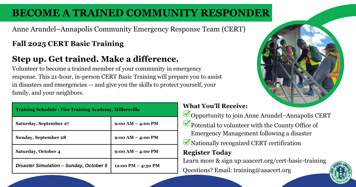 Anne Arundel - Annapolis Community Emergency Response Team (CERT) has announced its Fall 2025 dates for its 21-hour in-person CERT Basic Training class. Click to learn more.