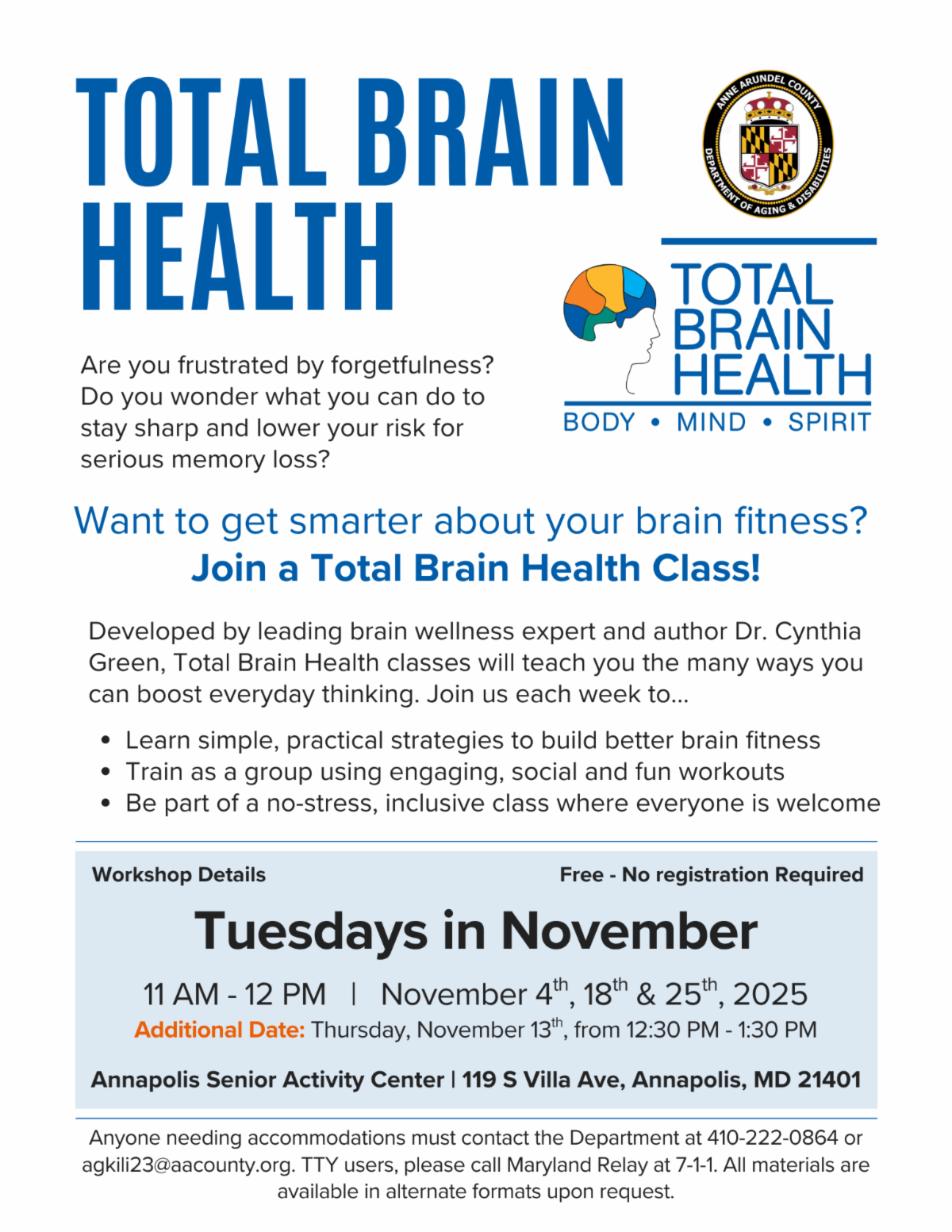 A flyer for the Total Brain Health classes held in November on Tuesday the 4th 18th and 25th from 11 am to 12 pm. Additional class on November 13th from 12 30 to 1 30 pm. No registration required. Call 410 222 0864 for details.