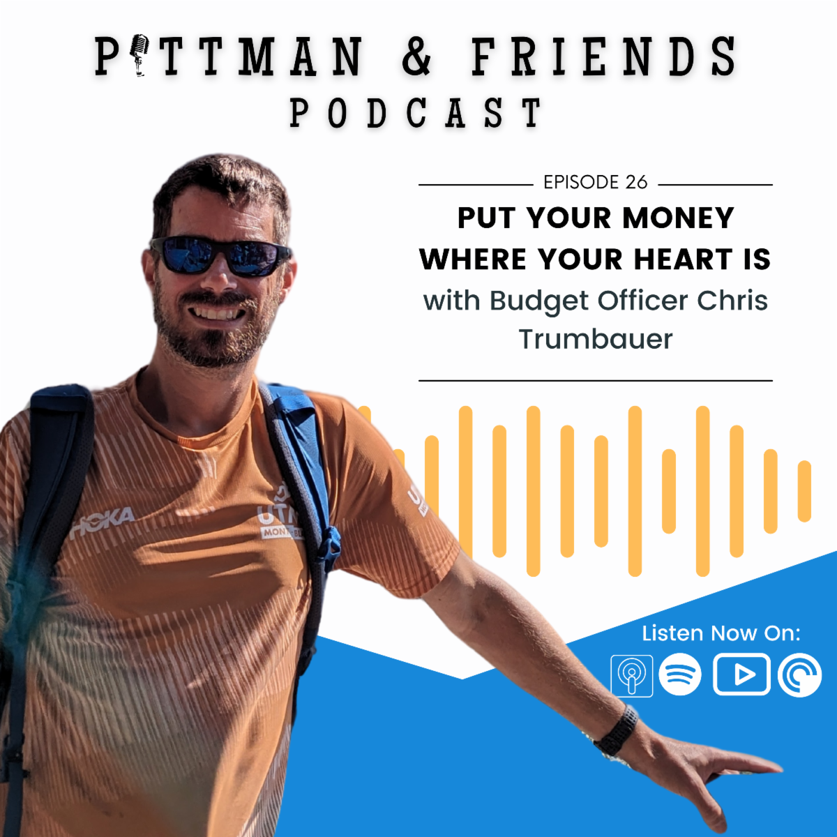 Pittman and Friends Podcast promo image with Budget Officer Chris Trumbauer