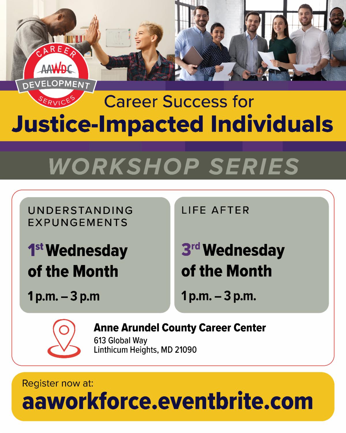 A flyer for Anne Arundel Workforce Development Corporation's new monthly workshop series for justice-impacted individuals  For more information or to register for courses go to a a workforce dot eventbrite dot com