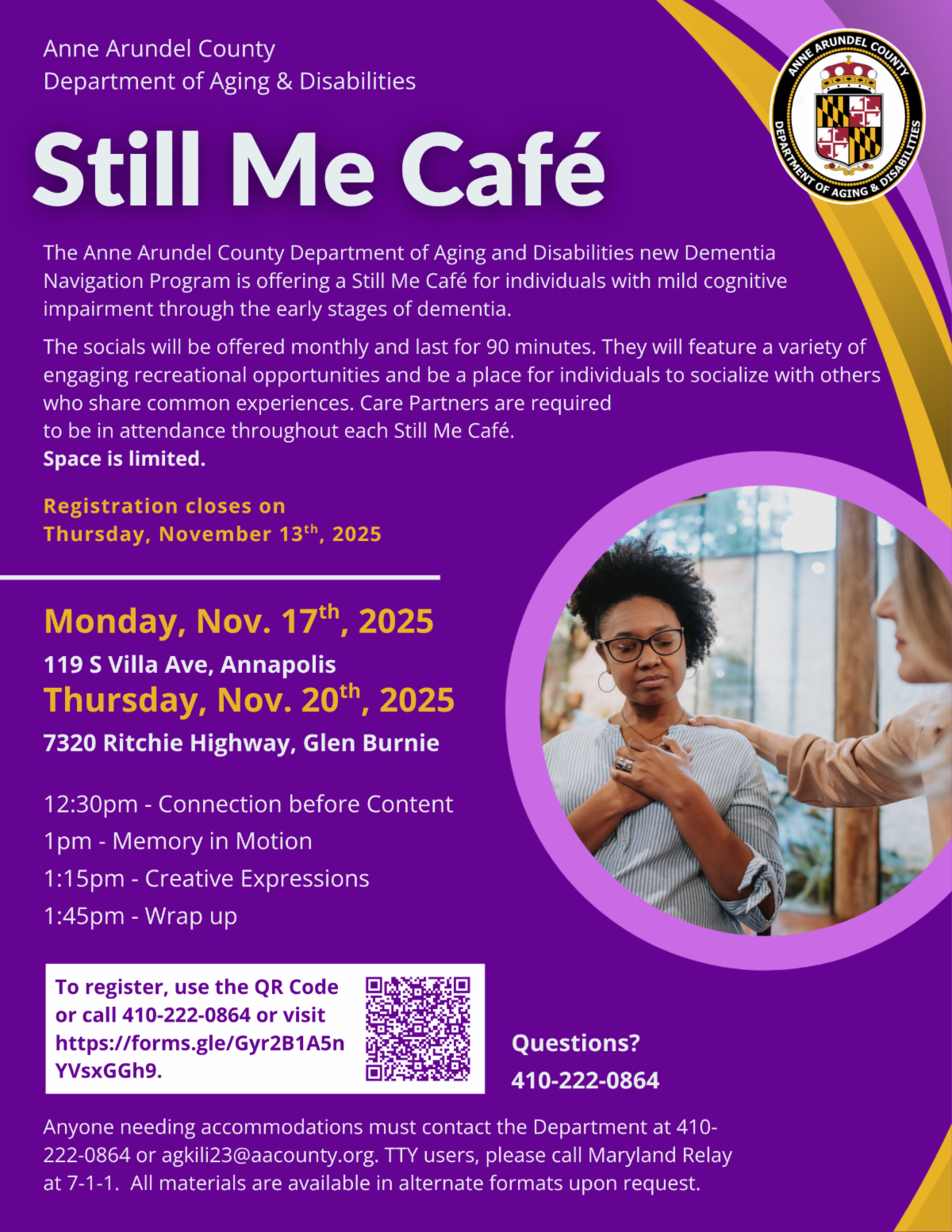 A flyer for the Still Me cafe for individuals with mild cognitive impairment through the early stages of dementia. Held in Annapolis on November 17. In Glen Burnie on November 20. Registration ends November 13. Call 410 222 0864 for details.