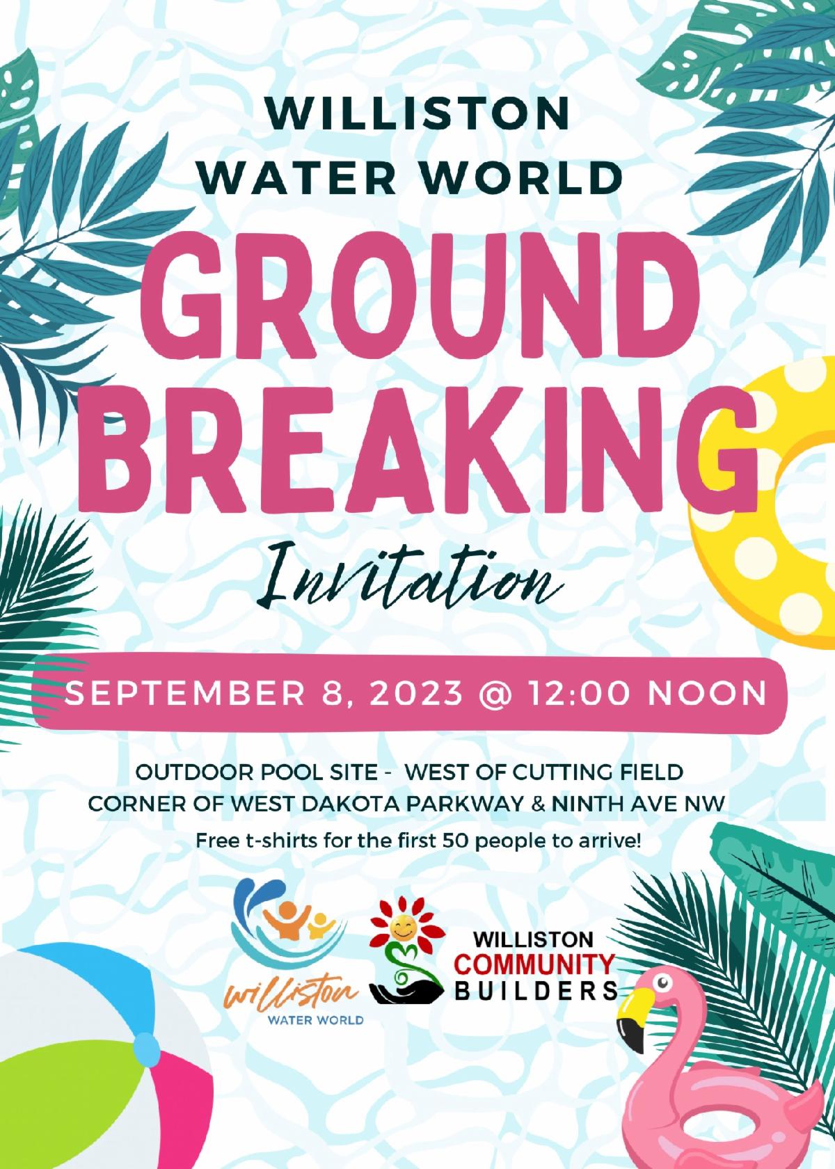 Groundbreaking for Williston Water World TODAY!